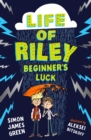 Image for The life of Riley  : beginner&#39;s luck