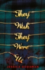 Image for They Wish They Were Us