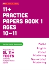 Image for 11+ Practice Papers for the GL Assessment Ages 10-11 - Book 1
