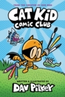 Cat Kid Comic Club - Pilkey, Dav