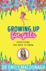 Image for Growing up for girls  : everything you need to know