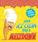Image for When Ice Cream had a meltdown