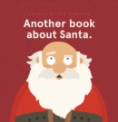 Image for Another book about Santa. (PB)