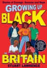 Image for Growing up Black in Britain  : stories of courage, success and hope