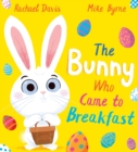 Image for The Bunny Who Came to Breakfast (PB)