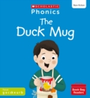 Image for The Duck Mug (Set 2) Matched to Little Wandle Letters and Sounds Revised