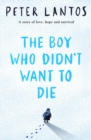 Image for The boy who didn't want to die