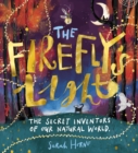 Image for The firefly&#39;s light  : the secret inventors of our natural world