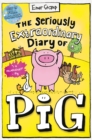 The seriously extraordinary diary of Pig - Stamp, Emer