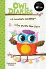 Image for Owl Diaries Bind-Up 2: A Woodland Wedding &amp; Eva and the New Owl
