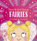 Image for There&#39;s No Such Thing as Fairies (PB)