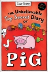 Image for The unbelievable top secret diary of Pig