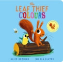 Image for The Leaf Thief - Colours (CBB)