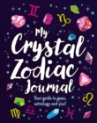Image for My Crystal Zodiac Journal
