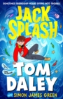 Jack Splash - Daley, Tom