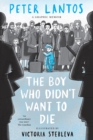 Image for The Boy Who Didn&#39;t Want to Die: A Graphic Memoir