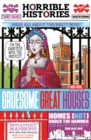 Image for Gruesome great houses: read all about the nasty bits!