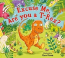Image for Excuse me, are you a T-Rex?