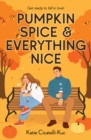 Image for Pumpkin Spice &amp; Everything Nice