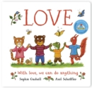 Image for Love: A book about love and kindness from Axel Scheffler, the illustrator of The Gruffalo