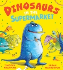 Image for Dinosaurs in the Supermarket NE (PB)