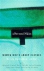 Image for A second skin  : women write about clothes