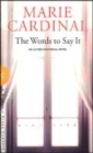Image for The words to say it  : an autobiographical novel