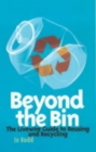 Image for Beyond the bin  : the Livewire guide to reusing and recycling