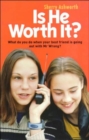 Image for Is He Worth It?
