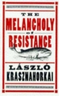 Image for The Melancholy of Resistance