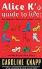 Image for Alice K&#39;s Guide to Life