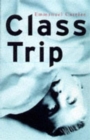 Image for Class Trip