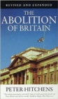 Image for The abolition of Britain  : the British cultural revolution from Lady Chatterley to Tony Blair