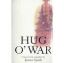 Image for Hug o&#39; war  : handwritten poems and memoirs and graphological profiles of successful people in various occupations