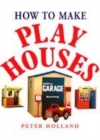 Image for How to make play houses