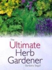 Image for The ultimate herb gardener