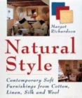 Image for Natural style  : contemporary soft furnishings from cotton, linen, silk and wool
