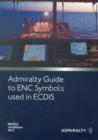 Image for Admiralty Guide to ENC Symbols Used in ECDIS : NP5012