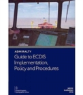 Image for Admiralty Guide to ECDIS Implementation, Policy and Procedures
