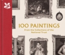 Image for 100 Paintings from the Collections of the National Trust