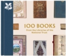 Image for 100 Books from the Libraries of the National Trust