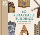 Image for 60 Remarkable Buildings of the National Trust