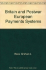 Image for Britain and the Postwar European Payments Systems
