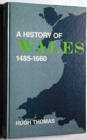 Image for A History of Wales, 1485-1660