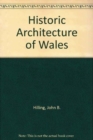 Image for Historic Architecture of Wales