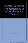Image for Religion, Language and Nationality in Wales