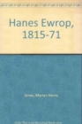 Image for Hanes Ewrop, 1815-71