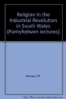 Image for Religion in the Industrial Revolution in South Wales