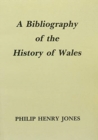 Image for A Bibliography of the History of Wales