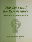 Image for The Celts and the Renaissance  : tradition and innovation